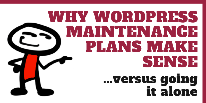 Why WordPress Maintenance Plans Make Sense