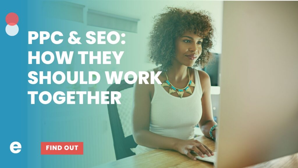 featured image for ppc and seo and how they should work together
