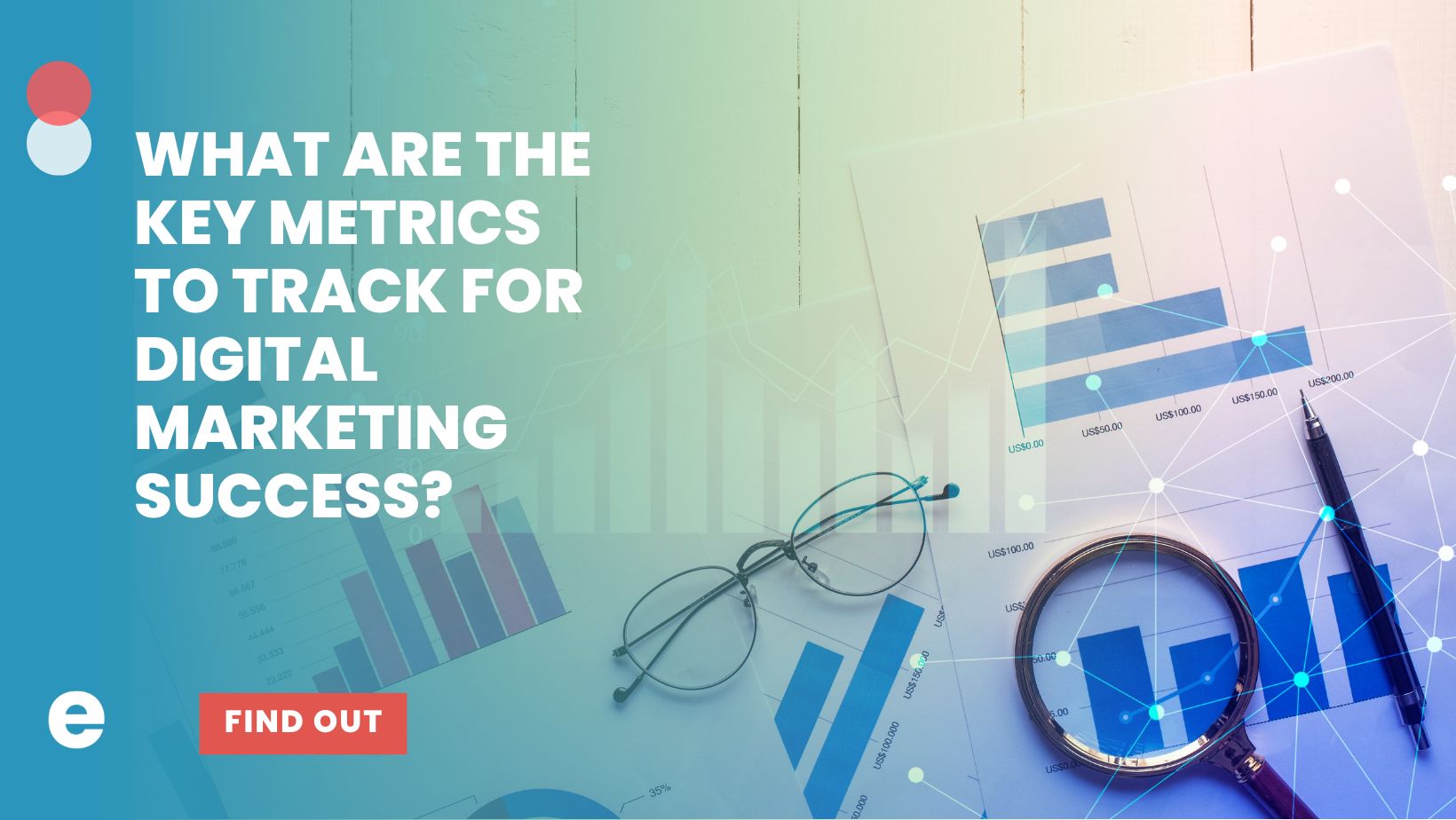 What are the Key Metrics to Track for Digital Marketing Success? | Enilon