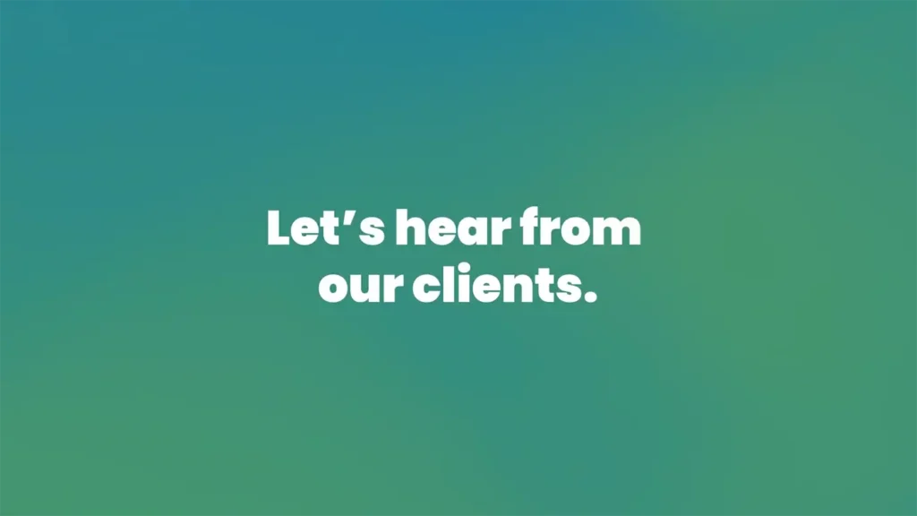 Let's hear from our clients placeholder