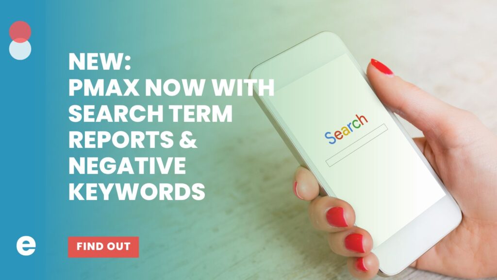 Take Advantage of PMax Campaigns with Search Term Reports and Negative Keywords